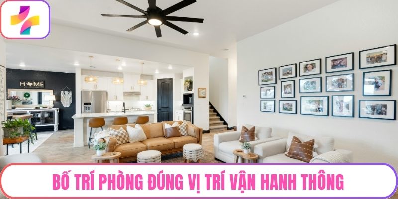 Bố trí phòng đúng vị trí vận hanh thông