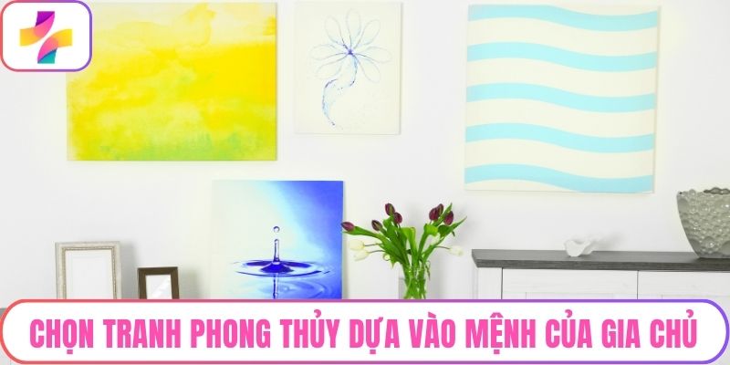 Chọn tranh phong thủy dựa vào mệnh của gia chủ