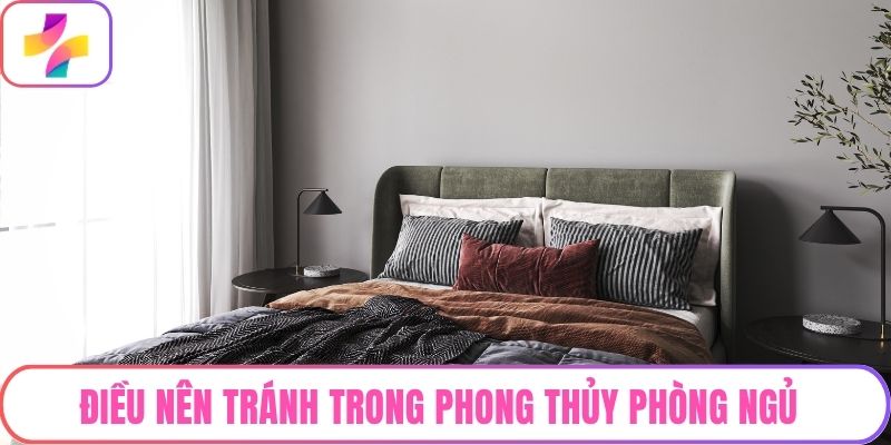 Điều nên tránh trong phong thủy phòng ngủ cho vợ chồng