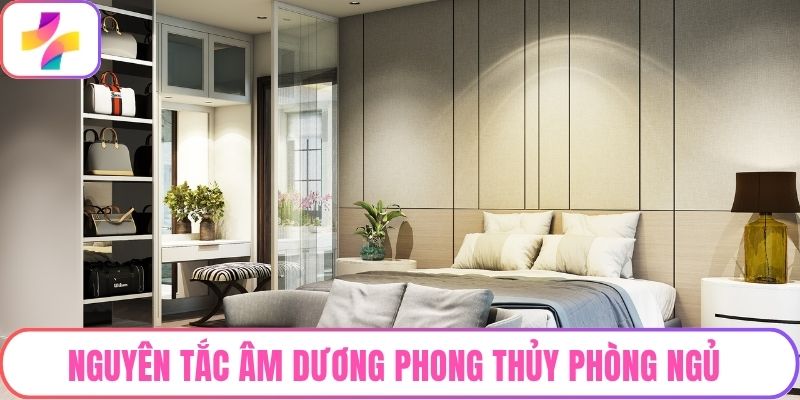 Nguyên tắc âm dương phong thủy phòng ngủ cho vợ chồng