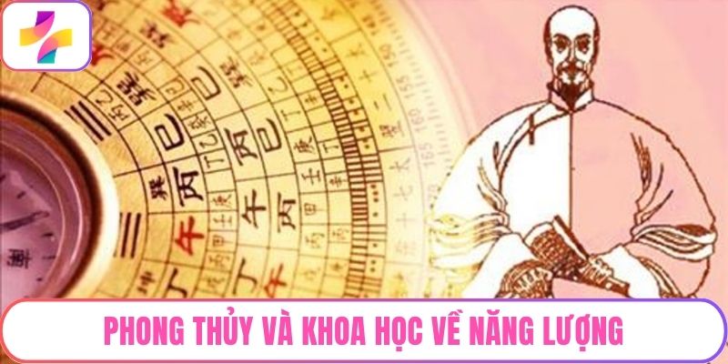 Phong thủy và khoa học về năng lượng