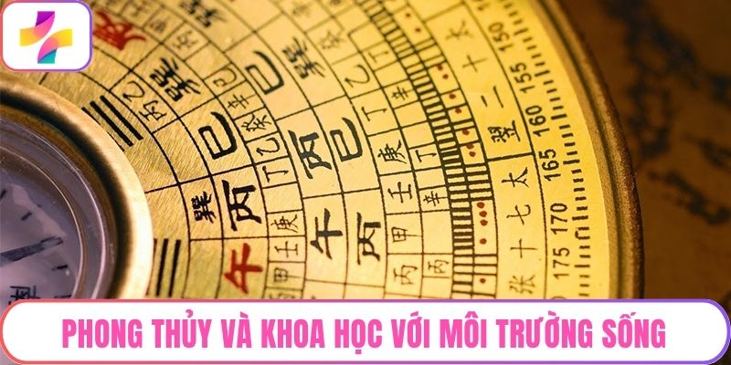 Phong thủy và khoa học với môi trường sống