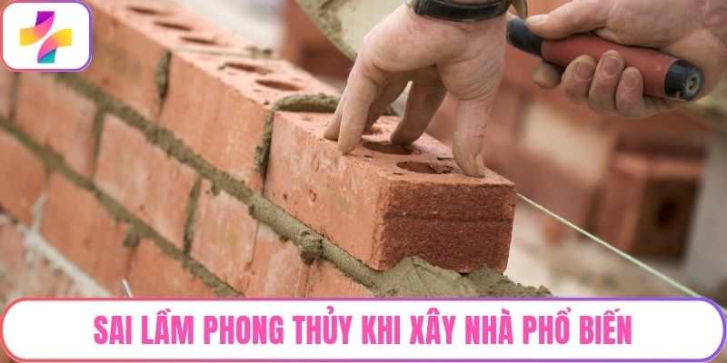 Sai lầm phong thủy khi xây nhà phổ biến