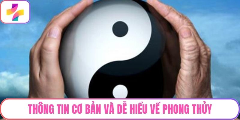 Thông tin cơ bản và dễ hiểu về phong thủy
