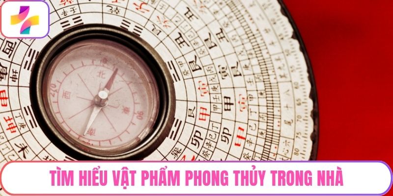 Tìm hiểu vật phẩm phong thủy trong nhà