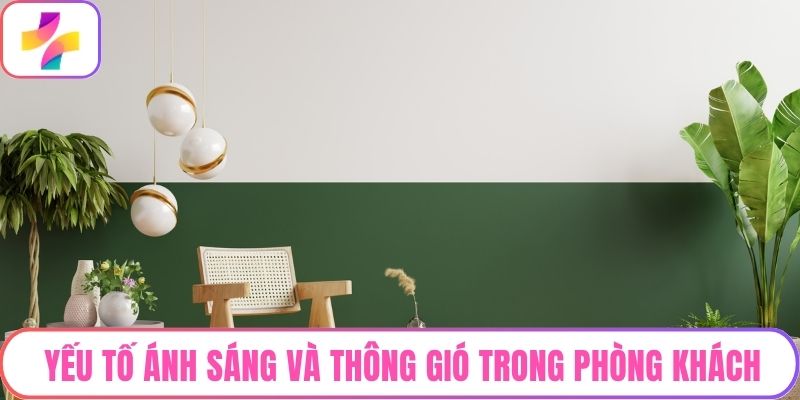 Yếu tố ánh sáng và thông gió trong phòng khách